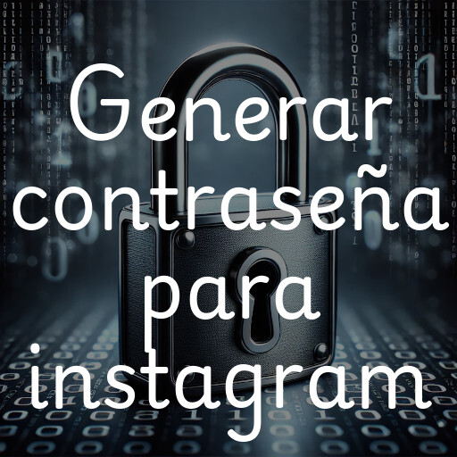 Generar contraseña segura para Instagram